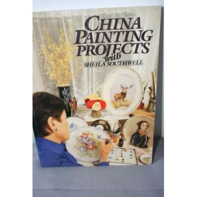 New China Painting Projects With Sheila Southwell - Sheila Southwell - Publicité New China Painting Projects With Sheila Southwell - Sheila Southwell - Publicité