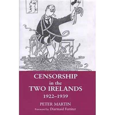 New Censorship in the Two Irelands 1922-1939 - Peter Martin - Publicité New Censorship in the Two Irelands 1922-1939 - Peter Martin - Publicité