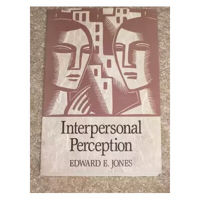 New Interpersonal Perception - Edward Ellsworth Jones - Publicité New Interpersonal Perception - Edward Ellsworth Jones - Publicité