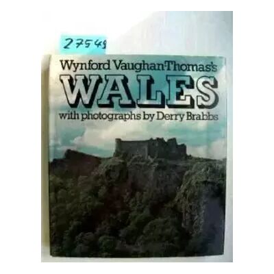 New Wynford Vaughan-Thomas's Wales - Wynford Vaughan-Thomas - Publicité New Wynford Vaughan-Thomas's Wales - Wynford Vaughan-Thomas - Publicité