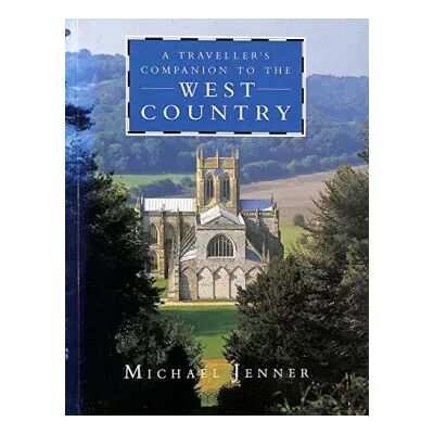 New A Traveller's Companion to the West Country - Michael. Jenner - Publicité New A Traveller's Companion to the West Country - Michael. Jenner - Publicité