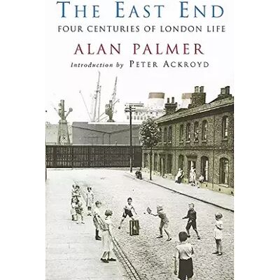 New East End : Four Centuries of London Life - Alan Palmer - Publicité New East End : Four Centuries of London Life - Alan Palmer - Publicité