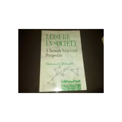 New Leisure in Society: A Network Structural Perspective (Tourism, Leisure and Recreation Series) - Patricia A. Stokowski - Publicité New Leisure in Society: A Network Structural Perspective (Tourism, Leisure and Recreation Series) - Patricia A. Stokowski - Publicité