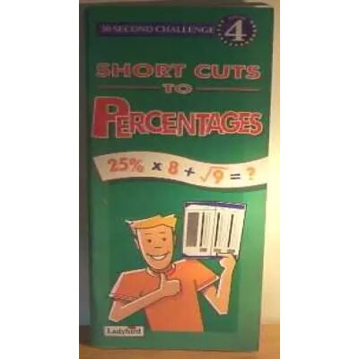 30 Second Challenge: Short Cuts to Percentages:Book 4 - Publicité 30 Second Challenge: Short Cuts to Percentages:Book 4 - Publicité