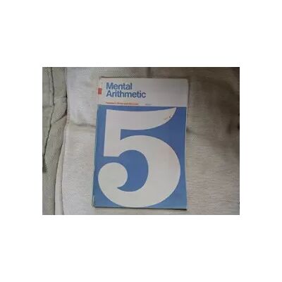 New Mental Arithmetic: Bk. 5 - T. R. Goddard, etc. Publicité New Mental Arithmetic: Bk. 5 - T. R. Goddard, etc. Publicité