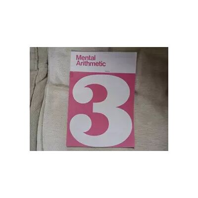 New Mental Arithmetic: Bk. 3 - T. R. Goddard, etc. Publicité New Mental Arithmetic: Bk. 3 - T. R. Goddard, etc. Publicité