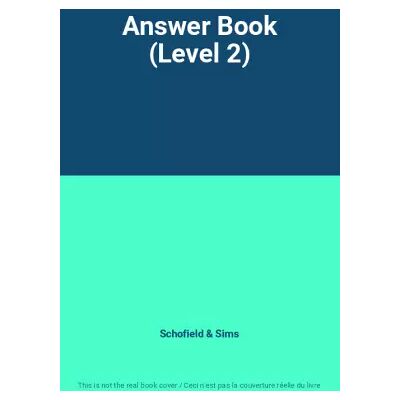 Answer Book (Level 2) - Schofield & Sims - Publicité Answer Book (Level 2) - Schofield & Sims - Publicité