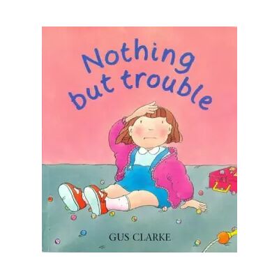 New Nothing but Trouble - Gus Clarke, Gus Clarke - Publicité New Nothing but Trouble - Gus Clarke, Gus Clarke - Publicité