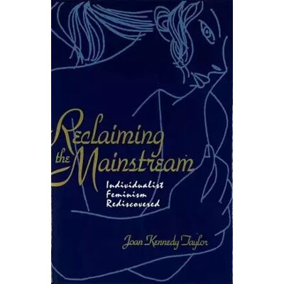 New Reclaiming the Mainstream - Joan Kennedy Taylor - Publicité New Reclaiming the Mainstream - Joan Kennedy Taylor - Publicité