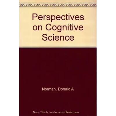 Perspectives on Cognitive Science - Donald A Norman - Publicité Perspectives on Cognitive Science - Donald A Norman - Publicité
