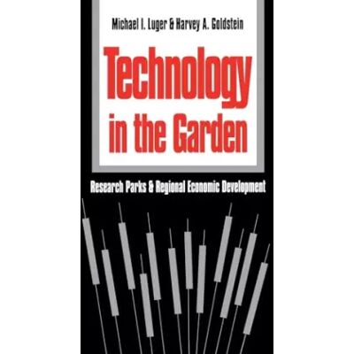 New Technology in the Garden: Research Parks and Regional Economic Development - Michael I. Luger - Publicité New Technology in the Garden: Research Parks and Regional Economic Development - Michael I. Luger - Publicité