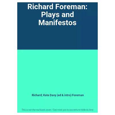 Richard Foreman: Plays and Manifestos - Richard; Kate Davy (ed & intro) Foreman - Publicité Richard Foreman: Plays and Manifestos - Richard; Kate Davy (ed & intro) Foreman - Publicité