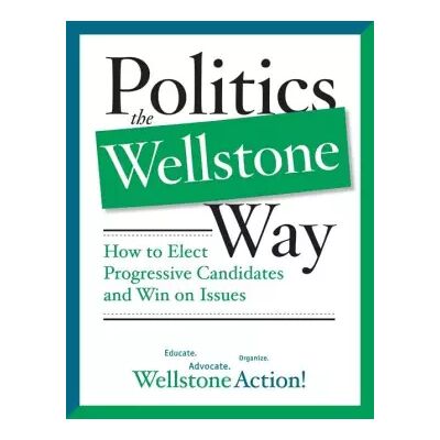 Illustrated Politics The Wellstone Way: How To Elect Progressive Candidates And Win On Issues - Wellstone Action Wellstone Action Wellstone Action Wellstone Action - Publicité Illustrated Politics The Wellstone Way: How To Elect Progressive Candidates And Win On Issues - Wellstone Action Wellstone Action Wellstone Action Wellstone Action - Publicité