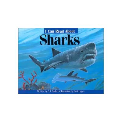 I Can Read About Sharks (I Can Read About) - C. J. Nader, Corinne J. Naden - Publicité I Can Read About Sharks (I Can Read About) - C. J. Nader, Corinne J. Naden - Publicité