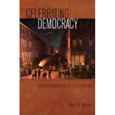 New Celebrating Democracy: The Mass-Mediated Ritual of Election Day (Mediating American History) - Mark W. Brewin - Publicité New Celebrating Democracy: The Mass-Mediated Ritual of Election Day (Mediating American History) - Mark W. Brewin - Publicité