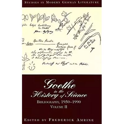 New Goethe in the History of Science: Bibliography, 1950-1990- Volume II (Studies in Modern German Literature) - Publicité New Goethe in the History of Science: Bibliography, 1950-1990- Volume II (Studies in Modern German Literature) - Publicité
