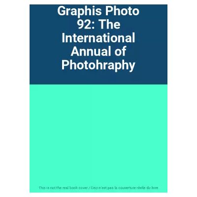 Graphis Photo 92: The International Annual of Photohraphy - Publicité Graphis Photo 92: The International Annual of Photohraphy - Publicité