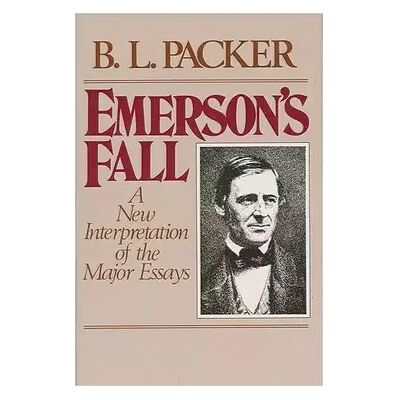 First Edition Emerson's Fall: A New Interpretation of the Major Essays - Barbara L. Packer - Publicité First Edition Emerson's Fall: A New Interpretation of the Major Essays - Barbara L. Packer - Publicité