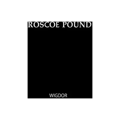 New Roscoe Pound; Philosopher of Law. - David Wigdor - Publicité New Roscoe Pound; Philosopher of Law. - David Wigdor - Publicité