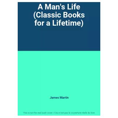 A Man's Life (Classic Books for a Lifetime) - James Martin - Publicité A Man's Life (Classic Books for a Lifetime) - James Martin - Publicité