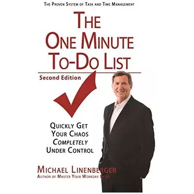 Second The One Minute To-Do List: Quickly Get Your Chaos Completely Under Control - Michael Linenberger - Publicité Second The One Minute To-Do List: Quickly Get Your Chaos Completely Under Control - Michael Linenberger - Publicité
