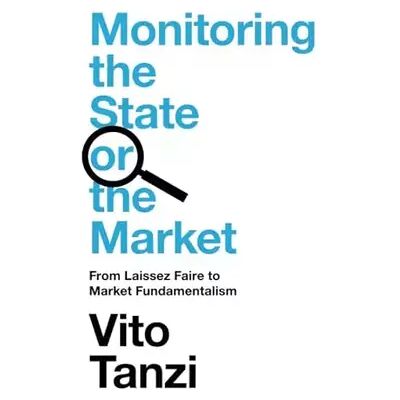 Monitoring the State or the Market - Vito Tanzi - Publicité Monitoring the State or the Market - Vito Tanzi - Publicité