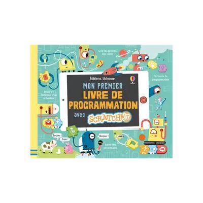Illustrated Mon premier livre de programmation avec Scratch jr - Rosie Dickins, Pete Taylor, Freya Harrison, Shaw Nielsen, Pascal Varejka - Publicité Illustrated Mon premier livre de programmation avec Scratch jr - Rosie Dickins, Pete Taylor, Freya Harrison, Shaw Nielsen, Pascal Varejka - Publicité