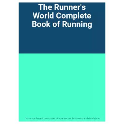 The Runner's World Complete Book of Running - Publicité The Runner's World Complete Book of Running - Publicité
