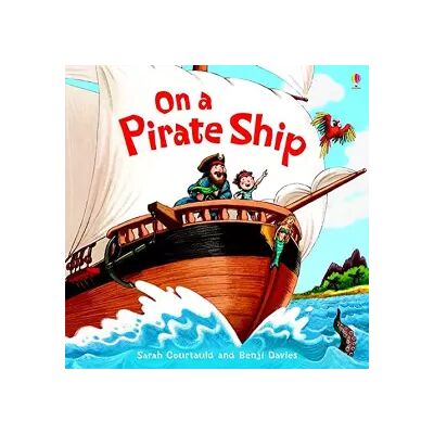New On a Pirate Ship - Sarah Courtauld, Benji Davies - Publicité New On a Pirate Ship - Sarah Courtauld, Benji Davies - Publicité