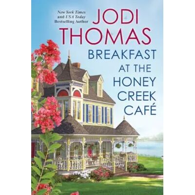 Breakfast at the Honey Creek Café - Jodi Thomas - Publicité Breakfast at the Honey Creek Café - Jodi Thomas - Publicité