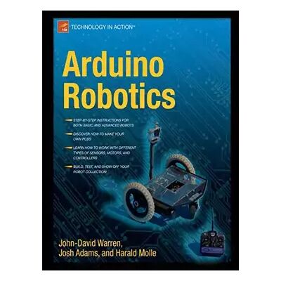 1st ed. Arduino Robotics (Technology in Action) - John-David Warren, Josh Adams, Harald Molle - Publicité 1st ed. Arduino Robotics (Technology in Action) - John-David Warren, Josh Adams, Harald Molle - Publicité