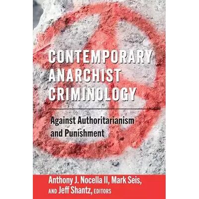 New Contemporary Anarchist Criminology (Radical Animal Studies and Total Liberation) - Publicité New Contemporary Anarchist Criminology (Radical Animal Studies and Total Liberation) - Publicité