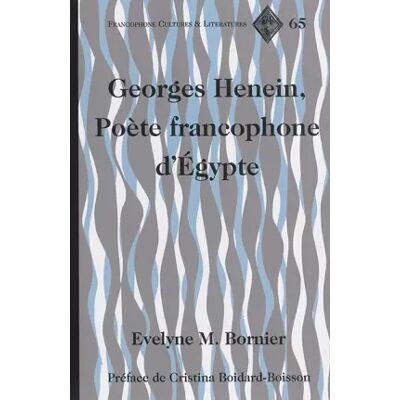 New Georges Henein, Poète francophone d’Égypte: Préface de Cristina Boidard-Boisson (Francophone Cultures and Literatures) (French Edition) - Evelyne M. Bornier - Publicité New Georges Henein, Poète francophone d’Égypte: Préface de Cristina Boidard-Boisson (Francophone Cultures and Literatures) (French Edition) - Evelyne M. Bornier - Publicité