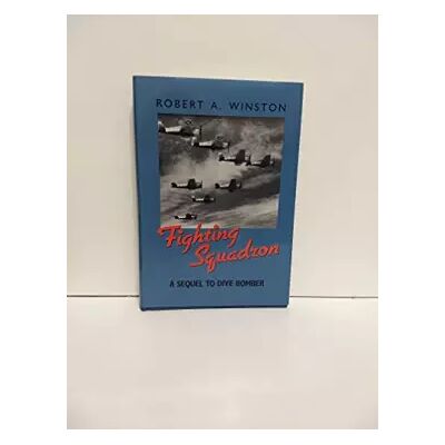 New Fighting Squadron: A Sequel to Dive Bomber - R.A. Winston - Publicité New Fighting Squadron: A Sequel to Dive Bomber - R.A. Winston - Publicité