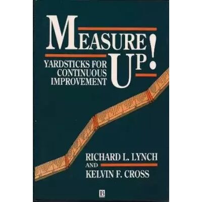 New Measure Up! - Richard L. Lynch, Kelvin F. Cross - Publicité New Measure Up! - Richard L. Lynch, Kelvin F. Cross - Publicité