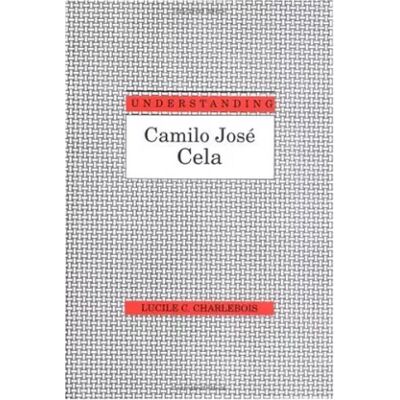 F First Edition Understanding Camilo Jose Cela (Understanding Modern European and Latin American Literature) - Lucile C. Charlebois - Publicité F First Edition Understanding Camilo Jose Cela (Understanding Modern European and Latin American Literature) - Lucile C. Charlebois - Publicité