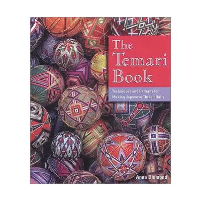 New The Temari Book: Techniques & Patterns for Making Japanese Thread Balls - Anna Diamond - Publicité New The Temari Book: Techniques & Patterns for Making Japanese Thread Balls - Anna Diamond - Publicité