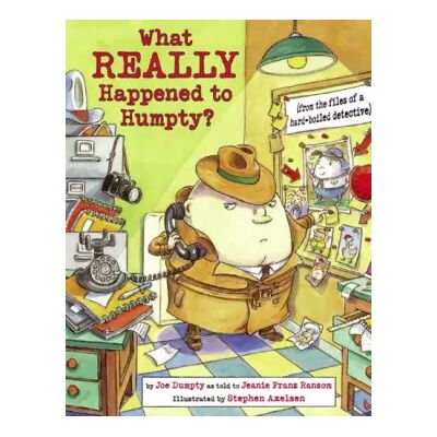 New What Really Happened to Humpty?: (From the Files of a Hard-boiled Detective) - Jeanie Franz Ransom, Stephen Axelsen - Publicité New What Really Happened to Humpty?: (From the Files of a Hard-boiled Detective) - Jeanie Franz Ransom, Stephen Axelsen - Publicité