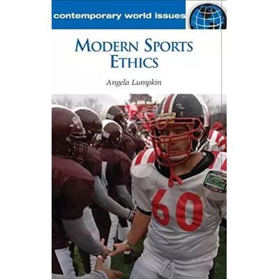 61947th Modern Sports Ethics: A Reference Handbook (Contemporary World Issues) - Angela Lumpkin - Publicité 61947th Modern Sports Ethics: A Reference Handbook (Contemporary World Issues) - Angela Lumpkin - Publicité