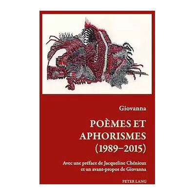 New Poèmes et Aphorismes (1989–2015) (Art and Thought / Art et pensée) (French Edition) - Giovanna - Publicité New Poèmes et Aphorismes (1989–2015) (Art and Thought / Art et pensée) (French Edition) - Giovanna - Publicité