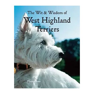 New Wit & Wisdom of West Highland Terriers - Ulysses Brave - Publicité New Wit & Wisdom of West Highland Terriers - Ulysses Brave - Publicité
