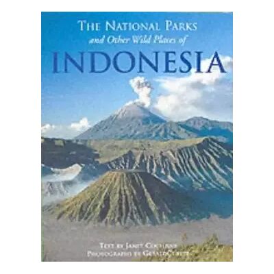 New The National Parks and Other Wild Places of Indonesia - Janet Cochrane - Publicité New The National Parks and Other Wild Places of Indonesia - Janet Cochrane - Publicité