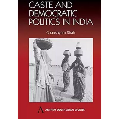 First Edition, First ed. Caste and Democratic Politics In India (Anthem South Asian Studies) - Publicité First Edition, First ed. Caste and Democratic Politics In India (Anthem South Asian Studies) - Publicité