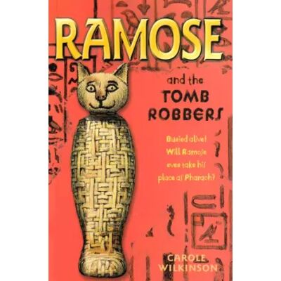 New Ramose and the Tomb Robbers - Carole Wilkinson - Publicité New Ramose and the Tomb Robbers - Carole Wilkinson - Publicité