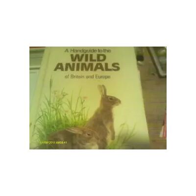 New A Handguide to the Wild Animals of Britain and Europe - Denys Ovenden - Publicité New A Handguide to the Wild Animals of Britain and Europe - Denys Ovenden - Publicité