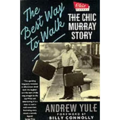 New The Best Way to Walk: The Chic Murray Story - Andrew Yule - Publicité New The Best Way to Walk: The Chic Murray Story - Andrew Yule - Publicité