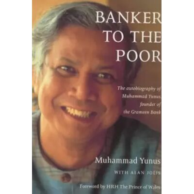 New Banker to the Poor: The Autobiography of Muhammad Yunus - Muhammad Yunus - Publicité New Banker to the Poor: The Autobiography of Muhammad Yunus - Muhammad Yunus - Publicité