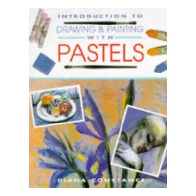 New Introduction to Drawing and Painting With Pastels - Diana Constance - Publicité New Introduction to Drawing and Painting With Pastels - Diana Constance - Publicité