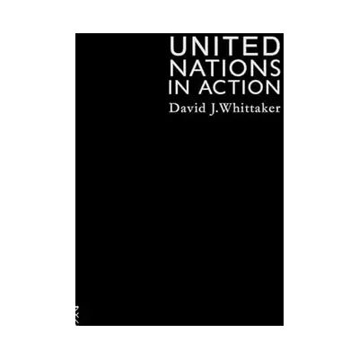1 The United Nations In Action - David J. Whittaker - Publicité 1 The United Nations In Action - David J. Whittaker - Publicité