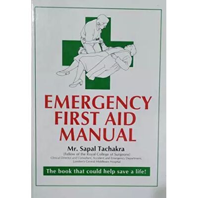 New Emergency First Aid Manual: The Book That Could Save a Life! - Sapal Tachakra - Publicité New Emergency First Aid Manual: The Book That Could Save a Life! - Sapal Tachakra - Publicité